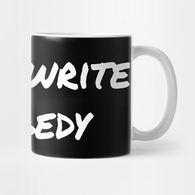 Yup, I write tragedy by EpicEndeavours